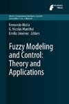 Fuzzy Modeling and Control: Theory and Applications