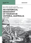 An Historical Geography of Tourism in Victoria, Australia