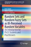 Random Sets and Random Fuzzy Sets as Ill-Perceived Random Variables