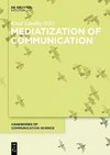 Mediatization of Communication