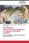 Correlación: concentración de plomo en sangre y función tiroidea