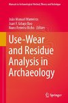 Use-Wear and Residue Analysis in Archaeology