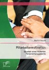 Mitarbeitermotivation: Baustein eines modernen Personalmanagements