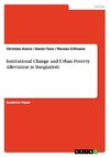 Institutional Change and Urban Poverty Alleviation in Bangladesh