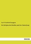 Die Religion des Buddha und ihre Entstehung