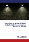 Terrorism as an Anti-Thesis in Selected Contemporary American Novels