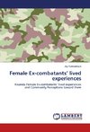 Female Ex-combatants' lived experiences