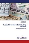 Fuzzy Flow Shop Scheduling Models