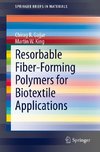 Resorbable Fiber-Forming Polymers for Biotextile Applications