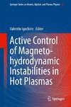 Active Control of Magneto-hydrodynamic Instabilities in Hot Plasmas