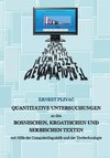 Korpuslinguistische Untersuchungen der bosnischen, kroatischen und serbischen Korpora: mit Hilfe der Computerlinguistik und der Texttechnologie