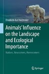 Animals' Influence on the Landscape and Ecological Importance