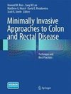 Minimally Invasive Approaches to Colon and Rectal Disease