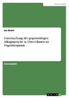 Untersuchung der gegenwärtigen Alltagssprache in Ober-Ohmen im Vogelsbergkreis