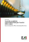 Tecniche analitche cromatografiche per l'analisi delle acque