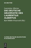 Die deutsche Grammatik des Laurentius Albertus