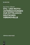 Stil- und Motivuntersuchungen zur mittelhochdeutschen Versnovelle