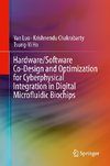 Hardware/Software Co-Design and Optimization for Cyberphysical Integration in Digital Microfluidic Biochips