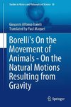 Borelli's On the Movement of Animals - On the Natural Motions Resulting from Gravity