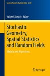 Stochastic Geometry, Spatial Statistics and Random Fields