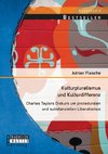 Kulturpluralismus und Kulturdifferenz: Charles Taylors Diskurs um prozeduralen und substanziellen Liberalismus