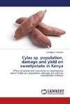 Cylas sp. population, damage and yield on sweetpotato in Kenya