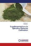 Supplementations In Spirulina Platensis Cultivation