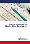 Control strategies for Fluidized Bed Combustors