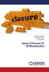 Space Closure In Orthodontics