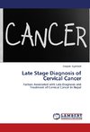 Late Stage Diagnosis of Cervical Cancer