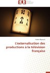 L'externalisation des productions à la télévision française