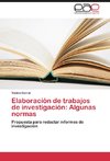 Elaboración de trabajos de investigación: Algunas normas