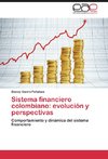 Sistema financiero colombiano: evolución y perspectivas