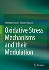 Oxidative Stress Mechanisms and their Modulation