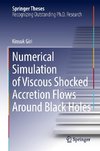 Numerical Simulation of Viscous Shocked Accretion Flows Around Black Holes