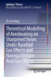 Theoretical Modelling of Aeroheating on Sharpened Noses under Rarefied Gas Effects and Nonequilibrium Real Gas Effects