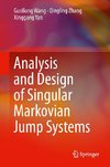 Analysis and Design of Singular Markovian Jump Systems