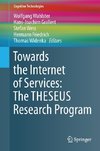 Towards the Internet of Services: The THESEUS Program