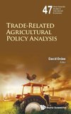 TRADE-RELATED AGRICULTURAL POLICY ANALYSIS