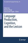 Language Production, Cognition, and the Lexicon