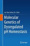 Molecular Genetics of Dysregulated pH Homeostasis