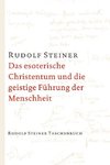 Das esoterische Christentum und die geistige Führung der Menschheit