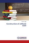 Construction of attitude scale