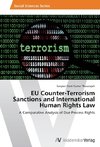 EU Counter-Terrorism Sanctions and International Human Rights Law