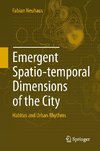 Emergent Spatio-temporal Dimensions of the City