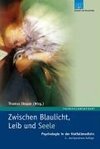 Zwischen Blaulicht, Leib und Seele