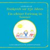 Frankreich vor 250 Jahren - Ein schöner Ferientag im Sommer