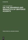 On the Grammar and Semantics of Sentence Accents