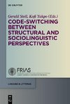 Code-switching Between Structural and Sociolinguistic Perspectives