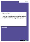 Klinisches Risikomanagement auf der Basis des Critical Incident Reporting Systems